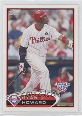 2012 Topps Opening Day - [Base] #87 - Ryan Howard