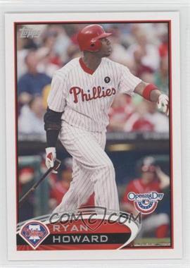 2012 Topps Opening Day - [Base] #87 - Ryan Howard