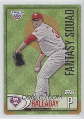 2012 Topps Opening Day - Fantasy Squad #FS-29 - Roy Halladay [EX to NM]