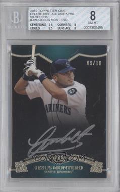 2012 Topps Tier One - On the Rise Autograph - Silver Ink #OR-JMO - Jesus Montero /10 [BGS 8 NM‑MT]