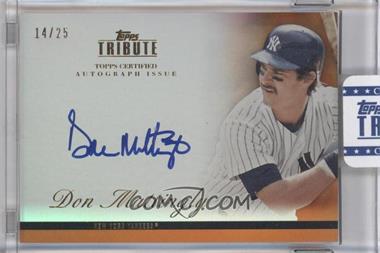 2012 Topps Tribute - Autographs - Orange #TA-DM - Don Mattingly /25 [Uncirculated]