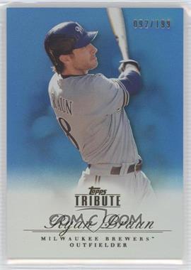 2012 Topps Tribute - [Base] - Blue #7 - Ryan Braun /199