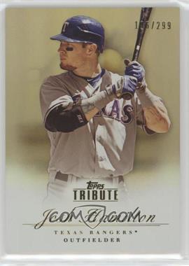 2012 Topps Tribute - [Base] - Bronze #28 - Josh Hamilton /299