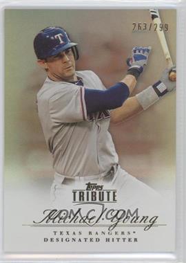2012 Topps Tribute - [Base] - Bronze #54 - Michael Young /299