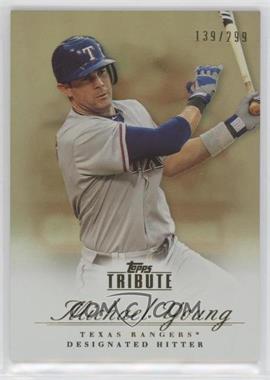2012 Topps Tribute - [Base] - Bronze #54 - Michael Young /299