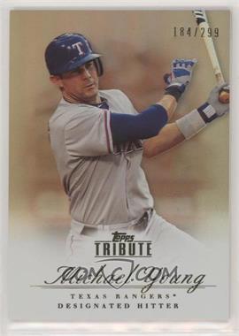 2012 Topps Tribute - [Base] - Bronze #54 - Michael Young /299