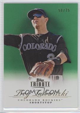 2012 Topps Tribute - [Base] - Green #82 - Troy Tulowitzki /75