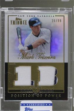 2012 Topps Tribute - Position of Power #PPO-MT - Mark Teixeira /99 [Uncirculated]