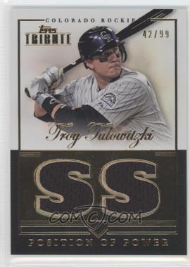 2012 Topps Tribute - Position of Power #PPO-TT - Troy Tulowitzki /99