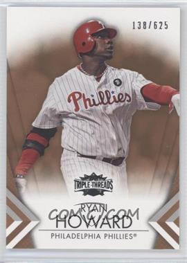 2012 Topps Triple Threads - [Base] - Sepia #83 - Ryan Howard /625