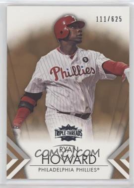 2012 Topps Triple Threads - [Base] - Sepia #83 - Ryan Howard /625