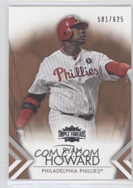 2012 Topps Triple Threads - [Base] - Sepia #83 - Ryan Howard /625