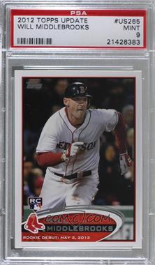2012 Topps Update Series - [Base] #US265 - Rookie Debut - Will Middlebrooks [PSA 9 MINT]