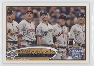 2012 Topps Update Series - [Base] #US271.2 - All-Star - Ryan Braun (With All-Star Teammates)