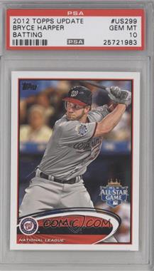 2012 Topps Update Series - [Base] #US299.1 - All-Star - Bryce Harper (Batting) [PSA 10 GEM MT]