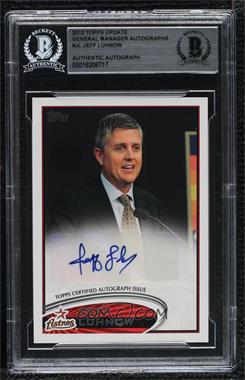 2012 Topps Update Series - General Manager Autographs #AGM-JL - Jeff Luhnow [BAS BGS Authentic]