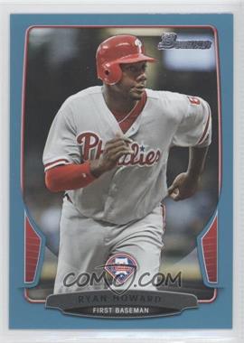 2013 Bowman - [Base] - Blue Border #190 - Ryan Howard /500