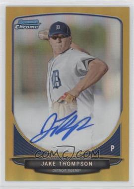 2013 Bowman - Chrome Prospects Autographs - Gold Refractor #BCP-JT - Jake Thompson /50