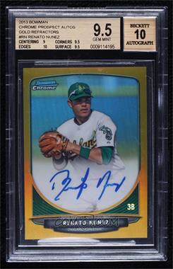 2013 Bowman - Chrome Prospects Autographs - Gold Refractor #BCP-RN - Renato Nunez /50 [BGS 9.5 GEM MINT]