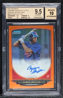 2013 Bowman - Chrome Prospects Autographs - Orange Refractor #BCP-BB - Byron Buxton /25 [BGS 9.5 GEM MINT]