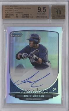 2013 Bowman - Chrome Prospects Autographs - Refractor #BCP-JM - Julio Morban /500 [BGS 9.5 GEM MINT]