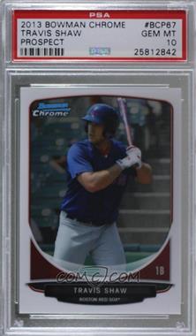 2013 Bowman - Prospects Chrome #BCP67 - Travis Shaw [PSA 10 GEM MT]