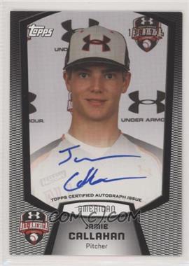 2013 Bowman - Under Armour All-American Autographs #UA-JC - Jamie Callahan (2011 Under Armour) /225