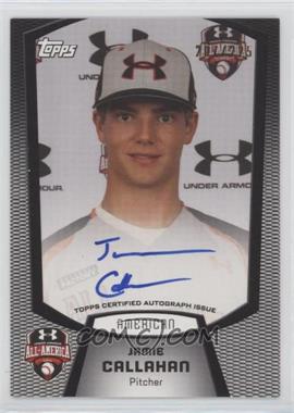 2013 Bowman - Under Armour All-American Autographs #UA-JC - Jamie Callahan (2011 Under Armour) /225