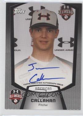 2013 Bowman - Under Armour All-American Autographs #UA-JC - Jamie Callahan (2011 Under Armour) /225