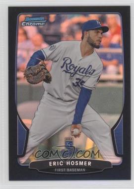 2013 Bowman Chrome - [Base] - Black Refractor #77 - Eric Hosmer /15