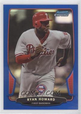 2013 Bowman Chrome - [Base] - Blue Refractor #169 - Ryan Howard /250