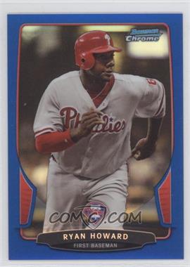 2013 Bowman Chrome - [Base] - Blue Refractor #169 - Ryan Howard /250