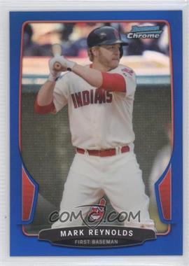 2013 Bowman Chrome - [Base] - Blue Refractor #191 - Mark Reynolds /250