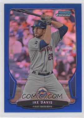 2013 Bowman Chrome - [Base] - Blue Refractor #32 - Ike Davis /250