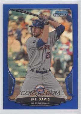 2013 Bowman Chrome - [Base] - Blue Refractor #32 - Ike Davis /250