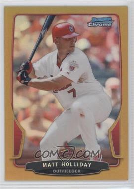 2013 Bowman Chrome - [Base] - Gold Refractor #167 - Matt Holliday /50