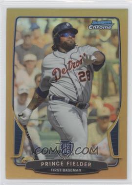 2013 Bowman Chrome - [Base] - Gold Refractor #193 - Prince Fielder /50