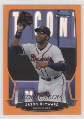 2013 Bowman Chrome - [Base] - Orange Refractor #56 - Jason Heyward /25