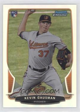 2013 Bowman Chrome - [Base] - Refractor #181 - Kevin Gausman