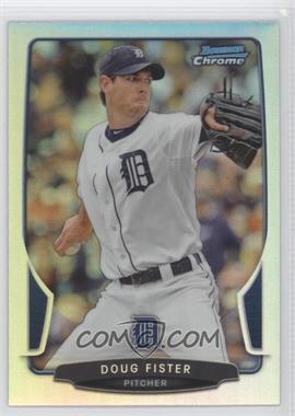 2013 Bowman Chrome - [Base] - Refractor #184 - Doug Fister