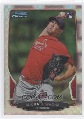 2013 Bowman Chrome - [Base] - Retail X-Fractor #121 - Michael Wacha