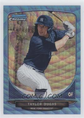 2013 Bowman Chrome - Prospects - Wrapper Redemption Blue Wave Refractor #BCP155 - Taylor Dugas