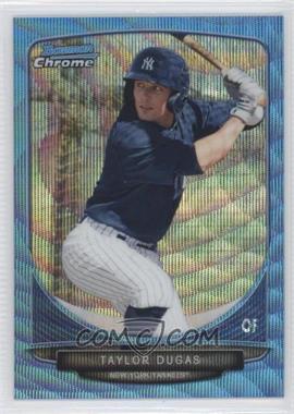 2013 Bowman Chrome - Prospects - Wrapper Redemption Blue Wave Refractor #BCP155 - Taylor Dugas