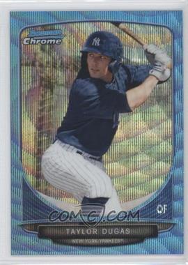 2013 Bowman Chrome - Prospects - Wrapper Redemption Blue Wave Refractor #BCP155 - Taylor Dugas