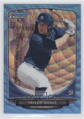 2013 Bowman Chrome - Prospects - Wrapper Redemption Blue Wave Refractor #BCP155 - Taylor Dugas