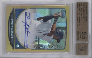 2013 Bowman Chrome - Prospects Autographs - Gold Refractor #BCA-DV - Danry Vasquez /50 [BGS 9.5 GEM MINT]