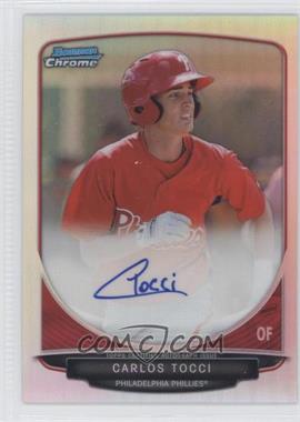 2013 Bowman Chrome - Prospects Autographs - Refractor #BCA-CT - Carlos Tocci /500