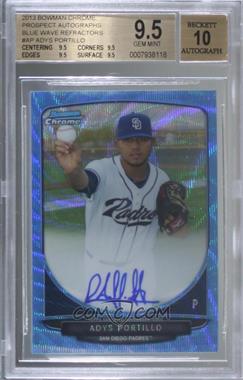 2013 Bowman Chrome - Prospects Autographs - Wrapper Redemption Blue Wave Refractor #BCA-AP - Adys Portillo /50 [BGS 9.5 GEM MINT]