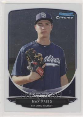 2013 Bowman Chrome - Prospects #BCP138.1 - Max Fried (Glove at Chest) [EX to NM]