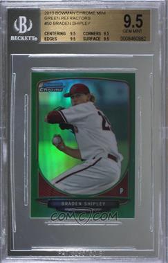 2013 Bowman Chrome Minis - [Base] - Green Refractor #50 - Braden Shipley /75 [BGS 9.5 GEM MINT]